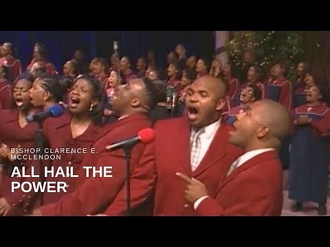 Bishop Clarence E. McClendon - All Hail the Power (Live)