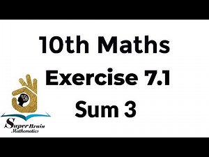 10th maths exercise 7.1 3rd sum| Class 10 exercise 7.1 sum 3 | Super Brain Mathematics