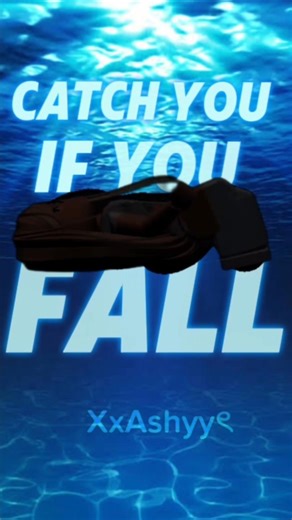 I'D CATCH YOU IF YOU FALL 🩵✨️