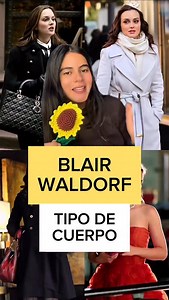 ¿Qué tipo de cuerpo tiene Blair Waldorf? 🤍✨ TIPS PARA CUERPO TIPO PERA 🌼. - Cómo vestir cuerpo pera Ideas de outfits para cuerpo pera Cómo vestir caderas anchas Ideas de outfits para caderas anchas | Maria - Asesora de Imagen