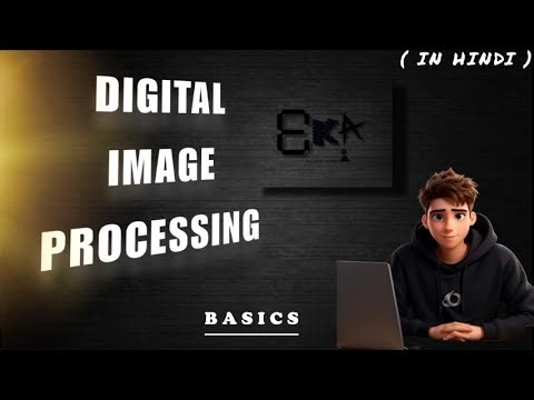 Introduction to Digital Image Processing | Digital Image Processing BASICS | IMPORTANT Topics in DIP