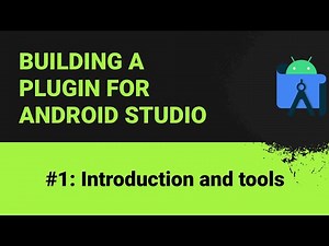 Building a plugin for Android Studio #1: Introduction and tools