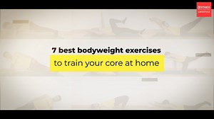 11K views | 7 best bodyweight exercises to train your core at home | ETimes Lifestyle | Facebook