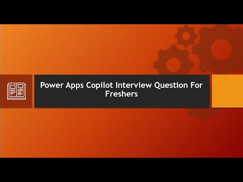 Power Apps - CoPilot Interview Questions and Answers - Fresher