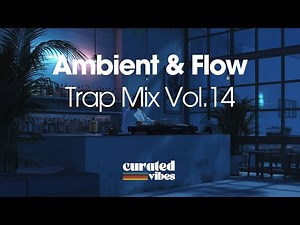 Ambient & Flow Trap Mix Vol. 14 | Night Velocity × Deep 808 Groove 🚗🌌