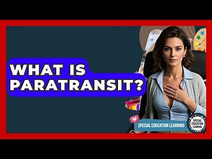 What Is Paratransit? - Special Education Learning