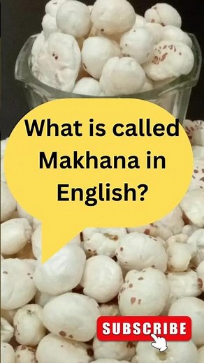 What is Makhana Called in English? | Amazing Health Benefits of Fox Nuts