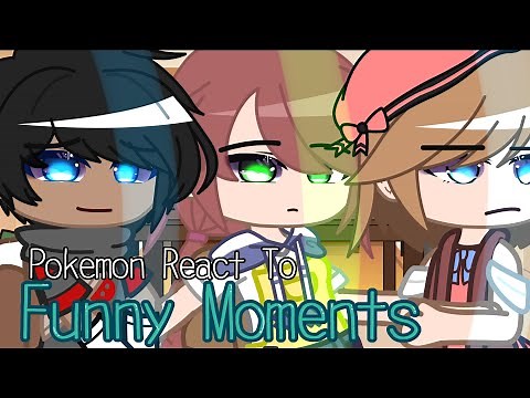 Pokemon React To Funny Moments || Gacha Club || Sheeka Shanti