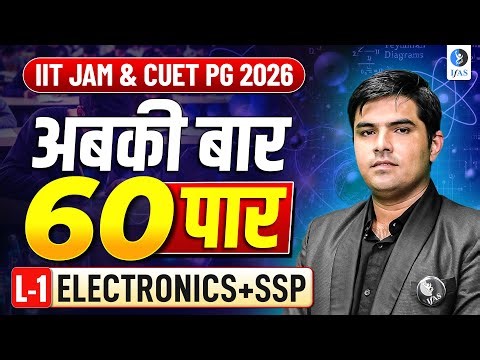 Solid Sate Physics | Electronics IIT JAM & CUET PG Physics 2026 | Lec-1 | IFAS