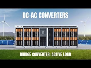 DC-AC Converters: The Full-Bridge Converter w/ Active Load