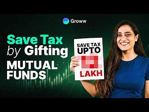 How can you save tax by gifting mutual funds in 2026?