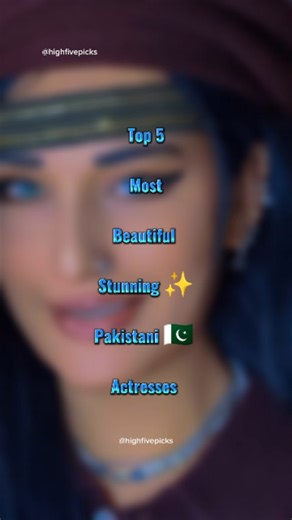 Top 5 Most Beautiful 😍 Stunning Pakistani 🇵🇰 Actresses | Top 5 | . . #top5 #mostbeautiful #pakistanimodels #highfivepicks #viralreels | Highfive Picks