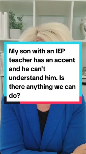 Struggling with Teacher's Accent in Special Education - Tips for Parents