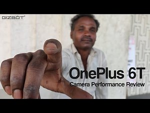 OnePlus 6T Detailed Camera Performance Review