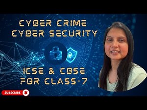 Cyber Crime And Cyber Security | Class 7 | ICSE & CBSE