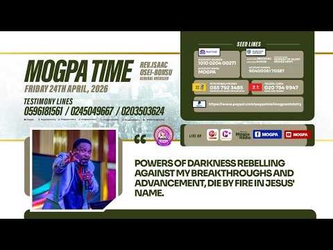 BREAKTHROUGH AND ADVANCE BY FIRE || MOGPA TIME WITH REV O B || 24 - 04 - 2026