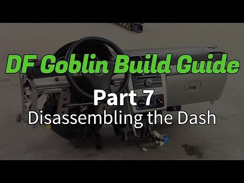 DF Goblin Build Guide Part 7 - Disassembling the Dash