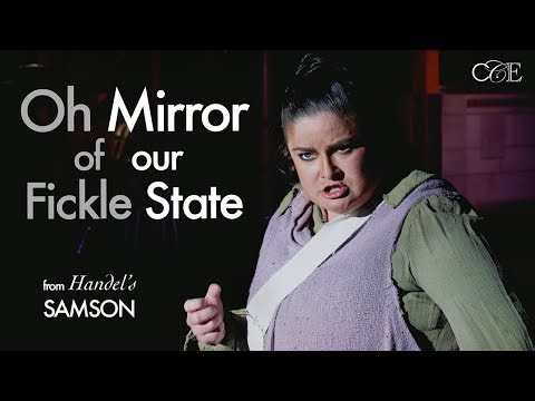 "Oh Mirror of our Fickle State" from Handel's SAMSON. (Micah Aria)
