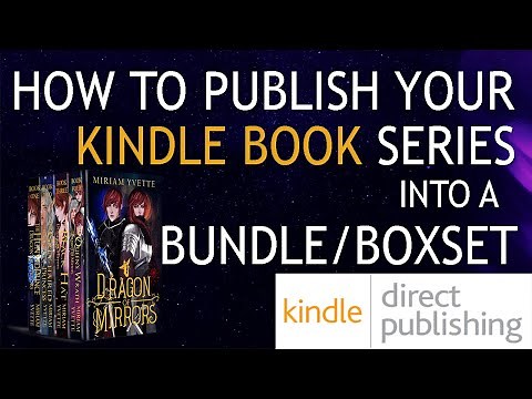 How to publish your book series into a KDP bundle/boxset!