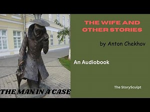 Exploring Chekhov's "The Man in Case" - A Deep Dive