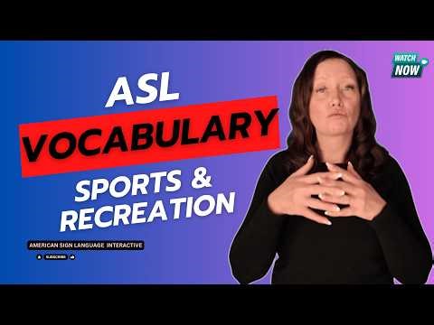ASL Unit 6.3 Vocabulary | TRUEWAY Sports & Recreation Signs