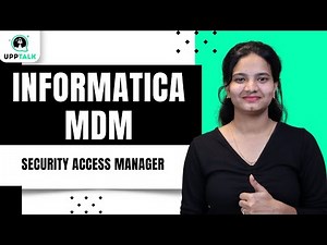 Informatica MDM Security Access Manager and Data | Learn Security Access Management & Data | Upptalk