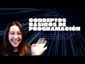 Curso INTENSIVO de FUNDAMENTOS de PROGRAMACIÓN - Conceptos Básicos I + Ejercicios