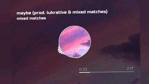 mixed matches - maybe (prod. lukrative & mixed matches)