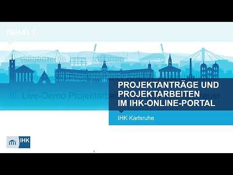 Video-Anleitung zu Projektanträgen und Projektarbeiten im IHK-Online-Portal