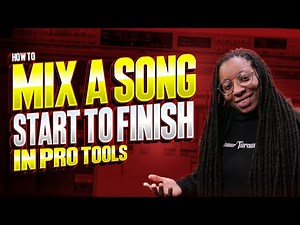 How To Mix A Song Start To Finish In Pro Tools (PT 1)