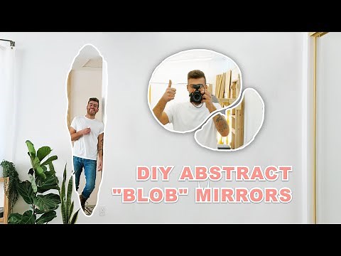 $7 DIY ABSTRACT / IRREGULAR / ASYMMETRICAL "BLOB" MIRRORS | MODERN BUILDS