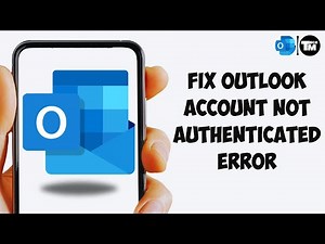 How To Fix Microsoft Outlook Account Not Authenticated Error on iOS Device | Microsoft Sign in Error