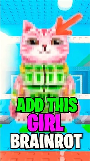 Sammy MUST Add This GIRL BRAINROT in Steal a Brainrot!