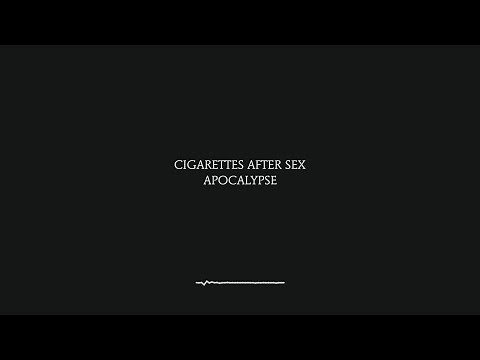 Apocalypse - Cigarettes After Sex (Lyrics)