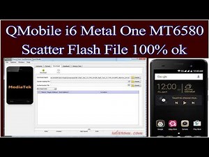 Qmobile i6 metal one tested flash file 100% working ok/MT6580 Scatter Flash File 100% Tested // 2020