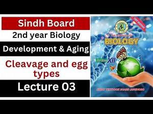 cleavage and egg types || development and aging || class 12 biology || Sindh board New book