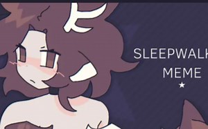 (动画 Meme)Sleepwalker . Flipaclip Animation meme (Loop)