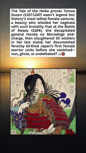 Legendary Female Samurai Who Could Defeat Dozens, Tomoe Gozen