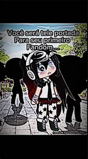 Seu primeiro fandom…. #naoflopa #gacha #desflopacomu