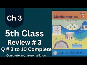 Class 5 Math | Chapter 3 | Review Exercise 3 | Question 2 to 10 | Easy & Complete Solution