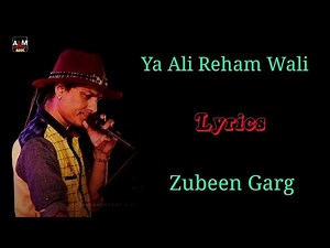 Lyrics Ya Ali Reham Wali Full Song | Zubeen Garg Emraan Hashmi Full HD Song Ya Ali Madad Wali Lyrics