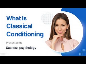 What Is Classical Conditioning