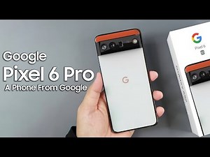 Google Pixel 6, 6 Pro - FULL SPECS