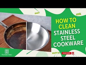 How To Clean Stainless Steel Pots & Pans | Cleaning Stainless Steel Tips | The Indus Valley