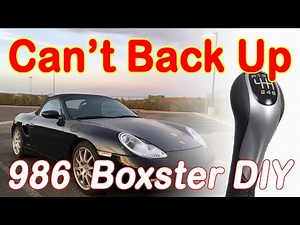 How to fix Porsche Boxster 986 won't shift gears or can't change gears in Cayman transmission