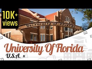 University of Florida, USA | Campus Tour | Ranking | Courses | Tuition Fees | EasyShiksha.com