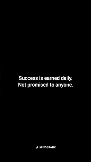 Success Is Earned Daily, Not Promised | ⚡ MINDSPARK