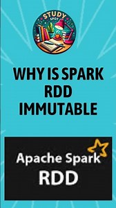 why is spark RDD immutable || why spark RDD || study spot