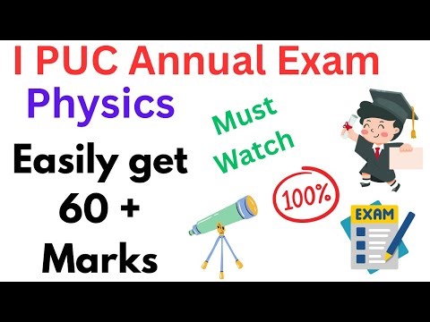 First PUC Annual Exam | Easily get 60+ Marks in Physics Paper