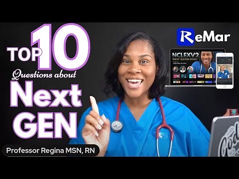 Top 10 Questions about Next Generation NCLEX (NGN) Exam Prep